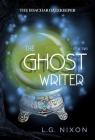 The Ghost Writer By L. G. Nixon Cover Image