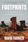 Footprints: In Search of Future Fossils By David Farrier Cover Image