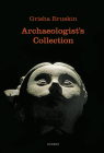Grisha Bruskin: Archaeologistís Collection Cover Image