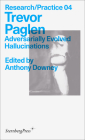 Trevor Paglen: Adversarially Hallucinations (Sternberg Press / Research/Practice #4) By Trevor Paglen, Anthony Downey (Editor) Cover Image