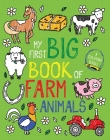 My First Big Book of Farm Animals (My First Big Book of Coloring) By Little Bee Books Cover Image