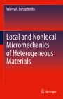 Local and Nonlocal Micromechanics of Heterogeneous Materials By Valeriy A. Buryachenko Cover Image