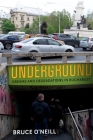Underground: Dreams and Degradations in Bucharest (City in the Twenty-First Century) Cover Image
