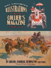 100 Favorite Illustrations from Collier's Magazine, 1898-1914: By Gibson, Parrish, Remington and Others (Dover Fine Art) By Jeff Menges (Editor), Peter F. Collier (Editor) Cover Image