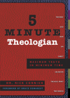 5 Minute Theologian: Maximum Truth in Minimum Time By Rick Cornish Cover Image