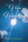The View From My Window: A Personal Account From an Eye Cancer Survivor By Cindy A. Nightingale Cover Image