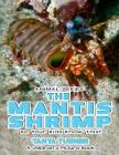 THE MANTIS SHRIMP Do Your Kids Know This?: A Children's Picture Book By Tanya Turner Cover Image