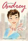 Just Being Audrey By Margaret Cardillo, Julia Denos (Illustrator) Cover Image