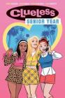 Clueless: Senior Year By Amber Benson, Sarah Kuhn, Siobhan Keenan (Illustrator), Natacha Bustos (With) Cover Image