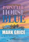 Paint the Horse Blue Cover Image