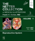The Netter Collection of Medical Illustrations: Reproductive System, Volume 1 (Netter Green Book Collection) Cover Image