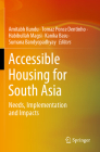 Accessible Housing for South Asia: Needs, Implementation and Impacts By Amitabh Kundu (Editor), Tomaz Ponce Dentinho (Editor), Habibullah Magsi (Editor) Cover Image