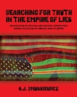 Searching for Truth in the Empire of Lies: An Evolution of Political and Societal Perspectives During the Decline of America and its Empire Cover Image
