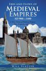 Ebbs and Flows of Medieval Empires, Ad 900-1400: A Short History of Medieval Religion, War, Prosperity, and Debt By Will Slatyer Cover Image