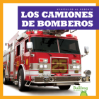 Los Camiones de Bomberos (Fire Trucks) By Bizzy Harris Cover Image