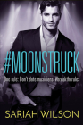 #moonstruck (#Lovestruck Novel) By Sariah Wilson Cover Image