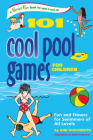 101 Cool Pool Games for Children: Fun and Fitness for Swimmers of All Levels (Smartfun Activity Books) Cover Image