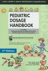 Pediatric Dosage Handbook: Including Neonatal Dosing, Drug Administration, and Extemporaneous Preparations Cover Image