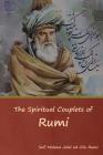 The Spiritual Couplets of Rumi By Sufi Molana Jalal Ad-Din Rumi, Edward Henry Whinfield (Translator) Cover Image