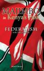 Majimbo in Kenya's Past: Federalism in the 1940s and 1950s (Cambria African Studies) By Robert Maxon Cover Image