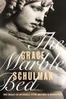 The Marble Bed By Grace Schulman Cover Image
