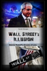 Wall Street's Illusion Bernie Madoff's Empire of Lies: Bernie Madoff's Empire of Lies By Sarah Morgan Cover Image