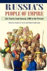 Russia's People of Empire: Life Stories from Eurasia, 1500 to the Present By Stephen M. Norris (Editor), Willard Sunderland (Editor) Cover Image