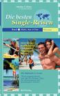 Die besten Single-Reisen: Band 1, Aktiv, Sun und Fun By Monika E. Khan, Yasmin Khan Co-Autorin Cover Image