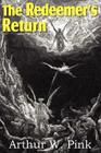 The Redeemer's Return By Arthur W. Pink Cover Image