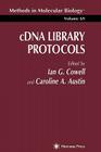 Cdna Library Protocols (Methods in Molecular Biology #69) By Ian G. Cowell (Editor), Caroline A. Austin (Editor) Cover Image