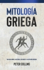 Mitología Griega: Una guía sobre la historia, los dioses y la mitología griegos Cover Image