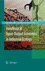 Handbook of Input-Output Economics in Industrial Ecology (Eco-Efficiency in Industry and Science #23) By Sangwon Suh (Editor) Cover Image