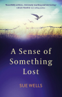 A Sense of Something Lost: Learning to Face Life's Challenges Cover Image