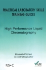 Practical Laboratory Skills Training Guides: High Performance Liquid Chromatography By Brian Stuart Cover Image