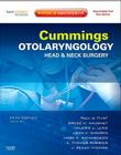 Cummings Otolaryngology - Head and Neck Surgery, 3-Volume Set: Expert Consult: Online and Print Cover Image