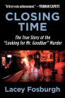 Closing Time: The True Story of the Looking for Mr. Goodbar Murder By Lacey Fosburgh Cover Image