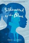 Silhouetted by the Blue Cover Image