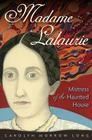 Madame Lalaurie, Mistress of the Haunted House Cover Image