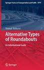 Alternative Types of Roundabouts: An Informational Guide (Springer Tracts on Transportation and Traffic #6) By Tomaz Tollazzi Cover Image