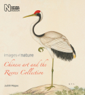 Chinese Art and the Reeves Collection (Images of Nature) By Judith Magee Cover Image