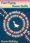 Fast Flying Geese Quilts... and More! By Karin Hellaby Cover Image