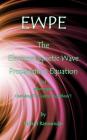 EWPE The Electromagnetic Wave Propogation Equation and Other Papers: (including 'The Jupiter Hypothesis') By Pallant Ramsundar Cover Image