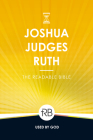 The Readable Bible: Joshua, Judges, & Ruth By Rod Laughlin, Brendan Kennedy (Editor), Colby Kinser (Editor) Cover Image