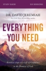 Everything You Need Bible Study Guide: Essential Steps to a Life of Confidence in the Promises of God By David Jeremiah Cover Image