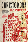 Christodora By Tim Murphy Cover Image