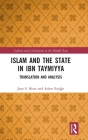 Islam and the State in Ibn Taymiyya: Translation and Analysis (Culture and Civilization in the Middle East) By Jaan S. Islam, Adem Eryiğit Cover Image