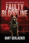 Faulty Bloodline: An AJ Docker and Banshee Thriller Cover Image