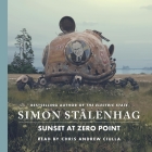Sunset at Zero Point By Simon Stålenhag, Chris Andrew Ciulla (Read by) Cover Image