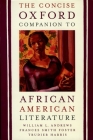 The Concise Oxford Companion to African American Literature By William L. Andrews (Editor), Frances Smith Foster (Editor), Trudier Harris (Editor) Cover Image