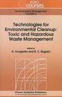 Technologies for Environmental Cleanup: Toxic and Hazardous Waste Management (Eurocourses: Environmental Management #2) By A. Avogadro (Editor), R. C. Ragaini (Editor) Cover Image